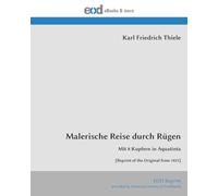 Malerische Reise durch Rügen: Mit 8 Kupfern in Aquatinta [Reprint of the Original from 1821]