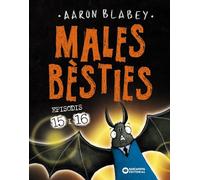 Males bèsties. Episodis 15 i 16 (Llibres infantils i juvenils - Diversos)
