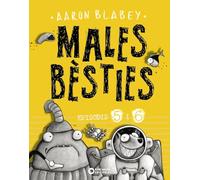 Males bèsties. Episodis 5 i 6 (Llibres infantils i juvenils - Diversos)