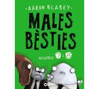 Males bèsties. Episodis 7 i 8 (Llibres infantils i juvenils - Diversos - Males Bèsties)
