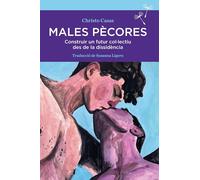 Males pècores: Construir un futur col·lectiu des de la dissidència