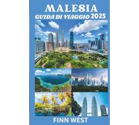 MALESIA GUIDA DI VIAGGIO 2025: Dagli altopiani alle isole: un arazzo della vita malese