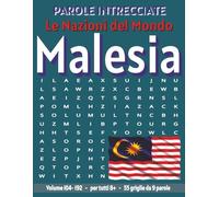 Malesia - Parole Intrecciate: Passatempo senza schermo per relax e concentrazione (Parole Intrecciate - Le Nazioni del Mondo - Giochi educativi per ... e parole da ogni angolo del pianeta)