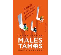 Malestamos: Cuando estar mal es un problema colectivo (Ensayo)