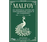 Malfoy: Die inoffizielle Historie der durchtriebensten Familie in der Zaubererwelt | Das perfekte Geschenk für alle Fans der Bücher um Harry Potter