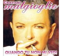 Malgioglio Cristiano - Quando Tu Non Mi Vedi