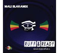 Mali Blakamix - Ruff & Ready: B.N.S. Dub Opus 1
