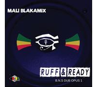 Mali Blakamix - Ruff & Ready: B.N.S. Dub Opus 1