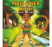 Mali & Her KIJIJI:: The Path of the Ancestors