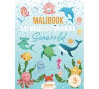 Malibook das Malbuch für Kinder: Seaworld