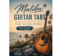 Malibu Guitar Tabs: Blank Tablature Notebook