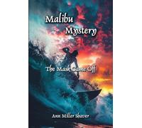 Malibu Mystery: The Mask Came Off