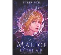 Malice in the Air: 5 (Alice Brickstone)