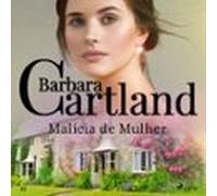 Malícia de Mulher (A Eterna Coleção de Barbara Cartland 63)