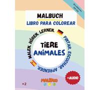 MaliDuo® Malbuch Deutsch-Spanisch [Mit Audio über QR-Code!] - Zweisprachiges Ausmalbuch für Kinder ab 2 - Lernbuch Tiere aus aller Welt (100 Tiere mit Sätze zum Hören & Lernen)