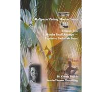 Malignant Poking Memoir Series: Episode Two Murder Snuff Attempt - Explosive Backdraft Force