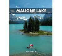 Maligne lake: A Perfect Coffee Table Picture Book - Travel and Nature lovers.
