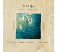 Malija – The Day I Had Everything – CD