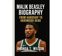 MALIK BEASLEY BIOGRAPHY: From Hardship to Hardwood Hero