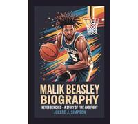 MALIK BEASLEY BIOGRAPHY: Never Benched - A Story of Fire and Fight