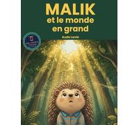 Malik et le Monde en Grand: Cahier d'activités pour enfant hypersensible - apprivoiser ses émotions, le stress et l'anxiété (6-9 ans) (Malik & Séha)