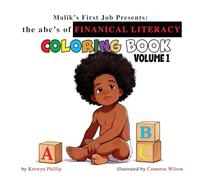 Malik's First Job Presents the abc's of Finanical Literacy coloring book Volume 1
