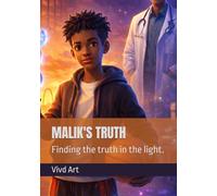 MALIK'S TRUTH: Finding the truth in the light.