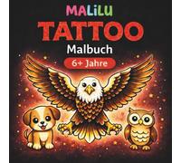 MALiLU TATTOO Malbuch: ab 6 Jahren