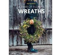 Malin Björkholm A Year of Flower Wreaths (Tapa dura) (Importación USA)
