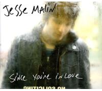 Malin, Jesse - Since You're in Love