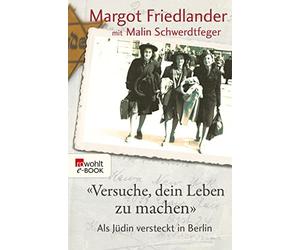 Malin Schwerdtfeger "Versuche, dein Leben zu machen": Als Jüdin v (Tapa blanda)