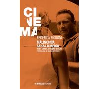 Malinconia senza rimedio. Vita e cinema di Valerio Zurlini (Mimesis-Cinema)