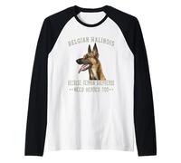 Malinois Belga Porque los pastores alemanes también Necesitan héroes Camiseta Manga Raglan