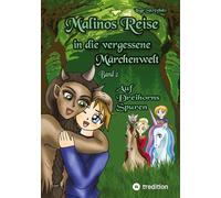 Malinos Reise in die vergessene Märchenwelt: Auf Dreihorns Spuren