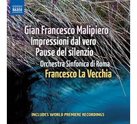 Malipiero, G.F. - Gian Francesco Malipiero : Impressioni dal vero - Pause del silenzio