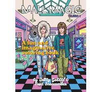 Mall Magic: A Nostalgic Coloring Journey Through the Golden Age of Shopping Malls (Color Magic)