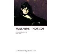 Mallarmé- Morisot: Correspondance 1876-1895