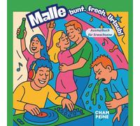 Malle Bunt. Frech. Urlaub: Das etwas andere Ausmalbuch für alle, die Sonne, Sangria und schrägen Humor lieben!