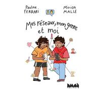 Malle, Mirion - Mes réseaux, mon genre et moi (Jamais trop tôt)