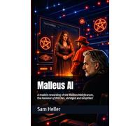 Malleus AI: A modern rewording of the Malleus Maleficarum, the Hammer of Witches, abridged and simplified