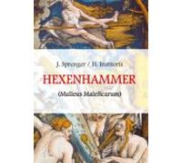 Malleus Maleficarum Das Ist: Der Hexenhammer (ebook)