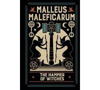 Malleus Maleficarum: The Hammer of Witches