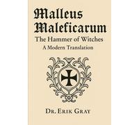 Malleus Maleficarum (The Hammer of Witches): A Modern Translation