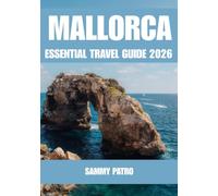MALLORCA ESSENTIAL TRAVEL GUIDE 2026