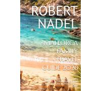 MALLORCA FAMILY TRAVEL GUIDE 2026: Stress-Free Beaches, Kid-Friendly Resorts & Unforgettable Island Adventures for Families Visiting Spain