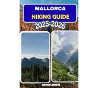 Mallorca Hiking Guide 2025-2026 (Trailwise: The 2025 Hiking Series)