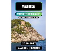 Mallorca Hiking Guide 2026-2027 (TrailWise 2025 Hiking Edition)