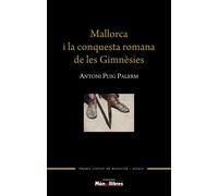 MALLORCA I LA CONQUESTA ROMANA DE LES GIMNESIES | Antoni Puig Palerm