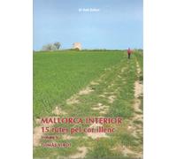 Mallorca interior vol. V: 15 rutes pel cor illenc. Volum (V): 46 (Els Fiters)