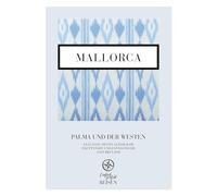 Mallorca: Palma und der Westen